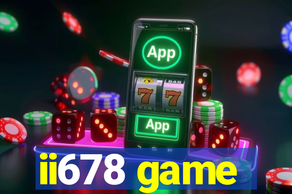 ii678 game